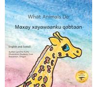 What Animals Do: The Creatures Of Ethiopia in Somali and English