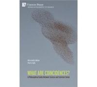 What are Coincidences A Philosophical Guide Between Science and Common Sense - Alessandra Melas - Vernon Art and Science - Livre en Anglais Alessandra MelasAlessandra Melas (Auteur)