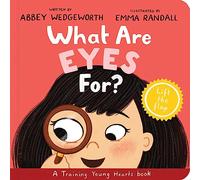 What Are Eyes For? Board Book: A Lift-the-Flap Board Book (Christian behaviour book for toddlers encouraging obedience motivated by God’s grace.)