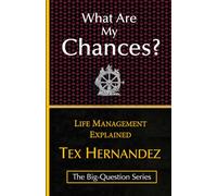 What Are My Chances?: Life Management Explained