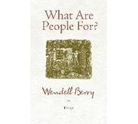 What Are People For?