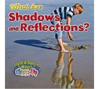 What Are Shadows and Reflections by Paula Smith Robin Johnson (Auteur)