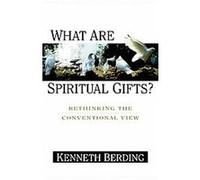 What Are Spiritual Gifts? Kenneth Berding (Auteur)