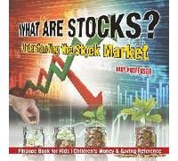 What Are Stocks? Understanding The Stock Market - Finance Book For Kids Children's Money & Saving Reference