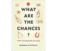 What Are the Chances - Barbara Blatchley - Columbia University Press - Livre en Anglais - Hardback Barbara BlatchleyBarbara Blatchley (Auteur)