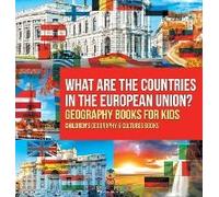 What Are The Countries In The European Union? Geography Books For Kids Children's Geography & Culture Books