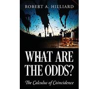 What Are The Odds? The Calculus Of Coincidence