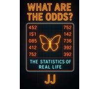What Are the Odds?: The Statistics of Real Life