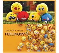 What Are These Feelings?: Start the Conversation of Emotional Regulation with Your Kids and Teens