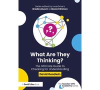 What Are They Thinking? The Ultimate Guide to Checking for Understanding - David Goodwin - Routledge - ebook (ePub) - Livre