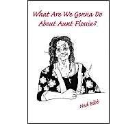 What Are We Gonna Do About Aunt Flossie?