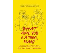 What Are You Eating, Man?: A collection of jokes by, for, and about cannibals