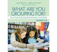 What Are You Grouping For Grades 38 by Barry Thomas Bainbridge Island School District Hoonan Julie T Wright , Barry Thomas Hoonan (Auteur)