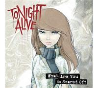 Tonight Alive - What are You Scared of [Import]