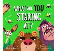 What Are YOU Staring At? - Philip Ardagh - Tiger Tales - ebook (ePub) - Livre