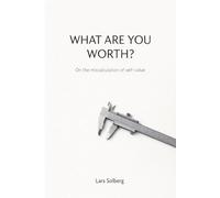 What are you worth?: On the miscalculation of self-value