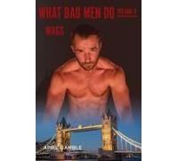 What Bad Men Do -Volume V, Wags
