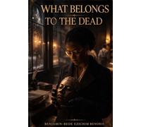 What Belongs To The Dead