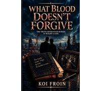 WHAT BLOOD DOESN'T FORGIVE: An MM Enemies-to-Lovers Romantic Suspense of Betrayal and Revenge