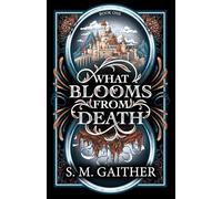 What Blooms From Death