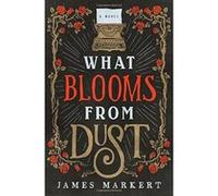 What Blooms from Dust - [Version Originale] Inconnu (Auteur)
