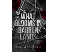 What Blooms in Barren Lands
