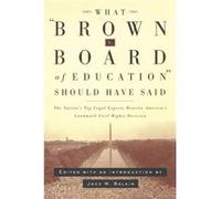 What Brown v. Board of Education Should Have Said