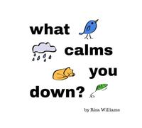 What Calms You Down?