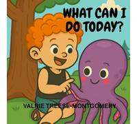 What Can I Do Today?: A playful alphabet adventure with Bodhi - perfect for toddlers and preschoolers who love to learn, laugh, and explore every day!