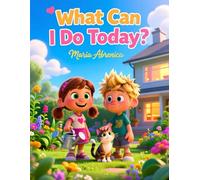 What Can I Do Today?: Children Story Book