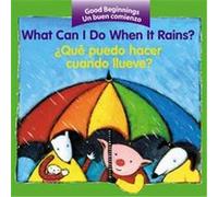 What Can I Do When It Rains?/Que Puedo Hacer Cuando Llueve, Good Beginnings