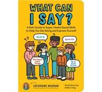 Que puis-je dire ? – Guide enfant : compétences sociales, s'exprimer et être un ami