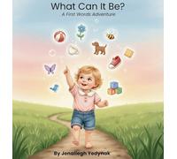 What Can It Be?: A First Words Adventure