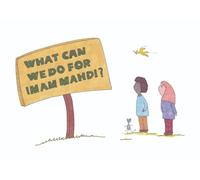 What Can We Do for Imam Mahdi?