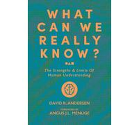 What Can We Really Know?