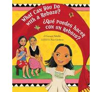 What Can You Do With A Rebozo? / ¿Qué Puedes Hacer Con Un Rebozo?