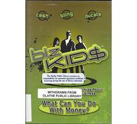 What Can You Do With Money? (Biz Kid$ Series: Where Kids Teach Kids About Money and Business) Ages 6-14