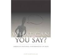 What Can You Say by John Hartigan Jr. Hartigan, John, Jr. (Auteur)