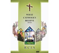 What Catholics Believe about RCIA