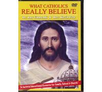 What Catholics Really Believe DVD Series