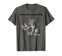 What Cats Really Think Funny Cat Physics Humor Men Women T-Shirt