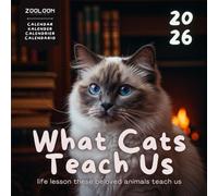 What Cats Teach Us 2026 Calendar: A Year of Quiet Wisdom & Whiskered Insight