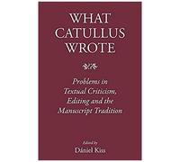 What Catullus Wrote