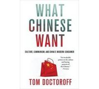 What Chinese Want - [Version Originale] Tom Doctoroff (Auteur)