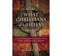 What Christians Ought To Believe