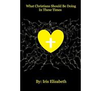 What Christians Should Be Doing In These Times