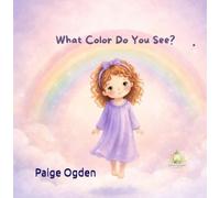 What Color Do You See?: A Color Learning Adventure for Little Ones