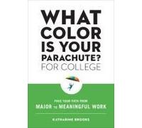What Color Is Your Parachute? For College