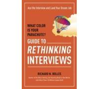 What Color Is Your Parachute? Guide To Rethinking Interviews