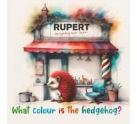 What colour is the hedgehog?: Rupert’s Hair Salon